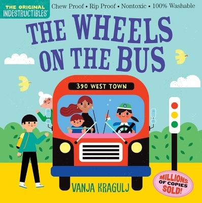 Indestructibles: The Wheels on the Bus - Amy Pixton