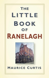 The Little Book of Ranelagh -  Maurice Curtis