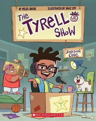 The Tyrell Show: Season One - Miles Grose