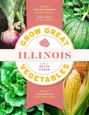 Grow Great Vegetables Illinois - Bevin Cohen