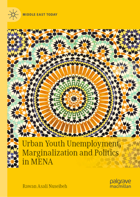 Urban Youth Unemployment, Marginalization and Politics in MENA - Rawan Asali Nuseibeh