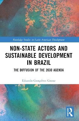 Non-State Actors and Sustainable Development in Brazil - Eduardo Gonçalves Gresse