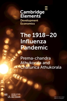 The 1918–20 Influenza Pandemic - Prema-Chandra Athukorala, Chaturica Athukorala