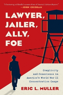 Lawyer, Jailer, Ally, Foe - Eric L. Muller