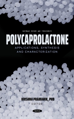 Polycaprolactone: Applications, Synthesis and Characterization - 