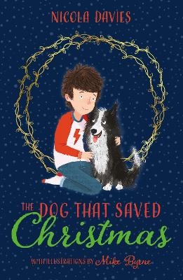 The Dog that Saved Christmas - Nicola Davies