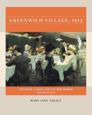 Greenwich Village, 1913 - Mary Jane Treacy