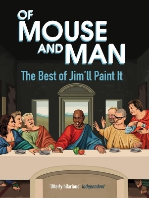 Of Mouse and Man - Jim'll Paint It