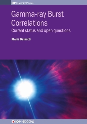 Gamma-ray Burst Correlations - Dr Maria Dainotti