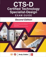 CTS-D Certified Technology Specialist-Design Exam Guide, Second Edition - Ciddor, Andy; AVIXA Inc., NA