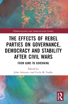 The Effects of Rebel Parties on Governance, Democracy and Stability after Civil Wars - 