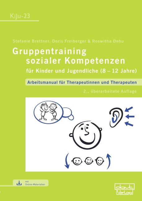 Gruppentraining sozialer Kompetenzen für Kinder und Jugendliche (8–12 Jahre) - Stefanie Brettner, Doris Freiberger, Roswitha Dehu