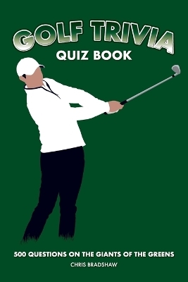 Golf Trivia Quiz Book - Chris Bradshaw