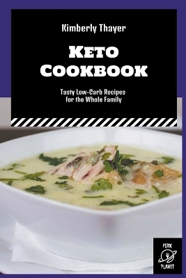 Keto Cookbook - Kimberly Thayer