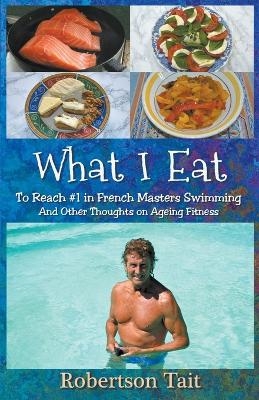 What I Eat - Robertson Tait