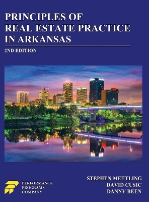 Principles of Real Estate Practice in Arkansas - Stephen Mettling, David Cusic, Danny Been