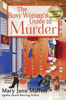 The Busy Woman's Guide to Murder - Mary Jane Maffini