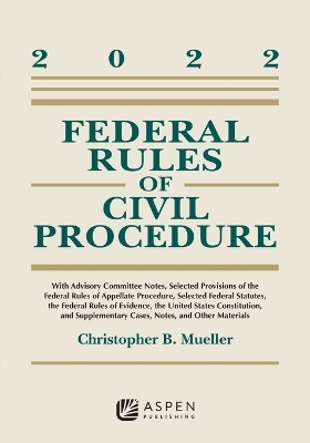 Federal Rules of Civil Procedure - Christopher B Mueller