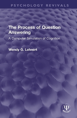 The Process of Question Answering - Wendy G. Lehnert