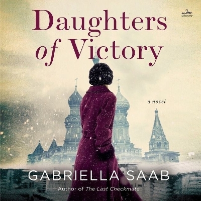 Daughters of Victory - Gabriella Saab