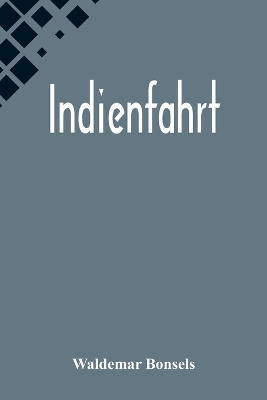 Indienfahrt - Waldemar Bonsels