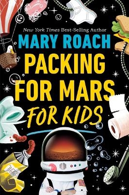 Packing for Mars for Kids - Mary Roach