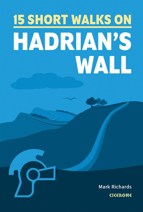 15 Short Walks Hadrian's Wall - Mark Richards