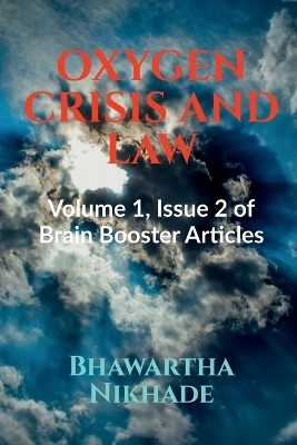 Oxygen Crisis and Law - Bhawartha Nikhade