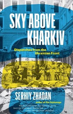 Sky Above Kharkiv - Serhiy Zhadan