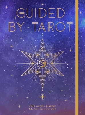 Guided by Tarot 2024 Weekly Planner -  Editors of Rock Point