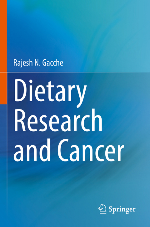 Dietary Research and Cancer - Rajesh N. Gacche