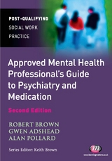 The Approved Mental Health Professional′s Guide to Psychiatry and Medication - 