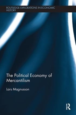 The Political Economy of Mercantilism - Lars Magnusson