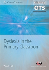 Dyslexia in the Primary Classroom -  Wendy Hall