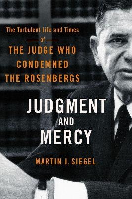 Judgment and Mercy - Martin J. Siegel