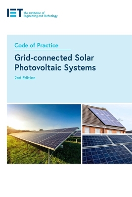 Code of Practice for Grid-connected Solar Photovoltaic Systems -  The Institution of Engineering and Technology