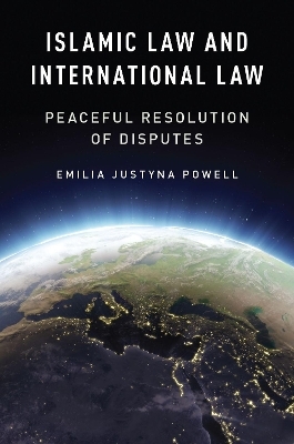 Islamic Law and International Law - Emilia Justyna Powell