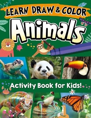 Learn, Draw & Color Animals -  Future Publishing Limited