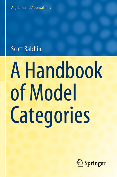 A Handbook of Model Categories - Scott Balchin