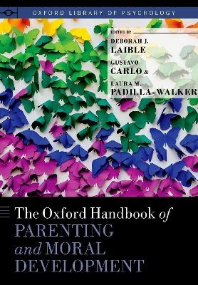 The Oxford Handbook of Parenting and Moral Development - 