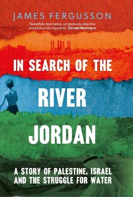 In Search of the River Jordan - James Fergusson