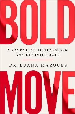 Bold Move - Dr Luana Marques