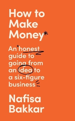 How To Make Money - Nafisa Bakkar