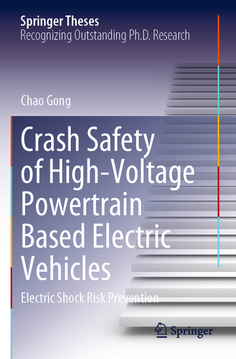 Crash Safety of High-Voltage Powertrain Based Electric Vehicles - Chao Gong