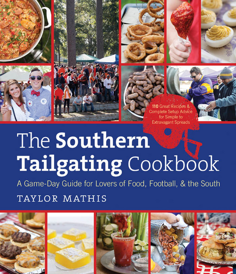 Southern Tailgating Cookbook -  Taylor Mathis