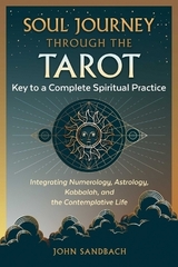 Soul Journey through the Tarot - John Sandbach