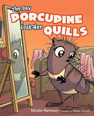 The Day Porcupine Lost Her Quills - Nicole Newson