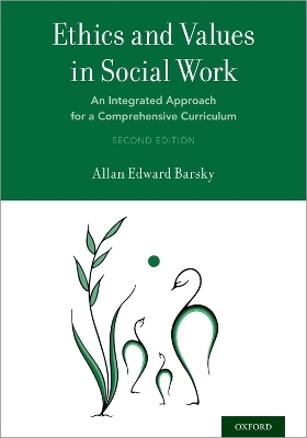 Ethics and Values in Social Work - Allan Edward Barsky