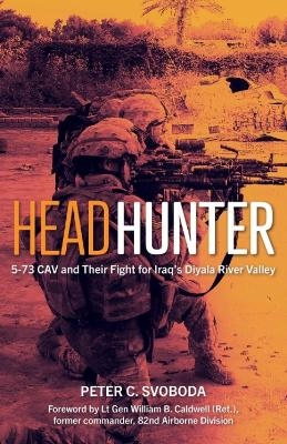 Headhunter - Peter C Svoboda, William B Caldwell