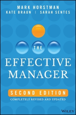 The Effective Manager - Mark Horstman, Kate Braun, Sarah Sentes